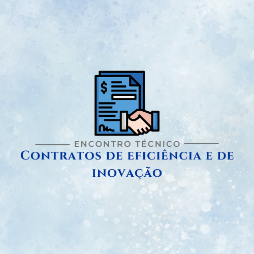 Encontro Técnico Contratos de Eficiência e de Inovação